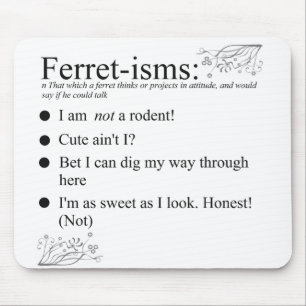 Ferret-isms & Sayings Mouse Mat