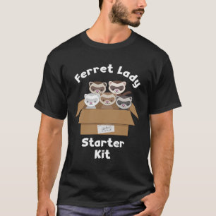 Ferret Lady Starter Kit T-Shirt