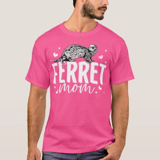 Ferret lover Ferret Mum T-Shirt