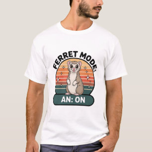 Ferret Mode On Cute Retro Ferret Pet Lover Design T-Shirt