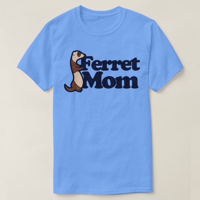 Ferret Mom1 T-Shirt (Design Front)