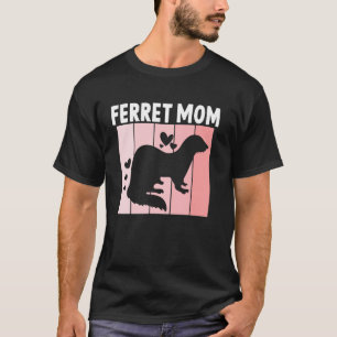Ferret Mum Ferret Mama for Ferret Lovers T-Shirt