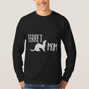Ferret Mum For The Ferret Lady Women And Girls T-Shirt