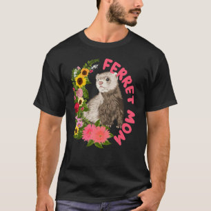 Ferret Mum Small Mustelid Animal For Ferret T-Shirt