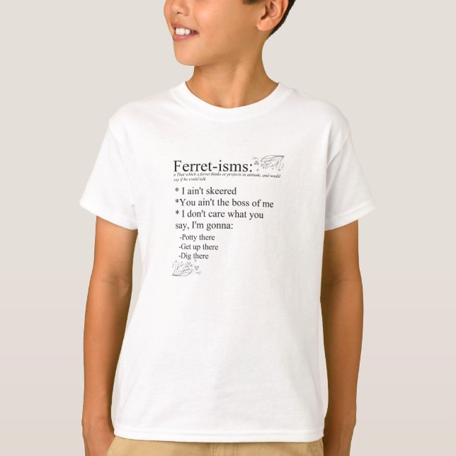 Ferret Sayings or Ferret-isms T-Shirt (Front)
