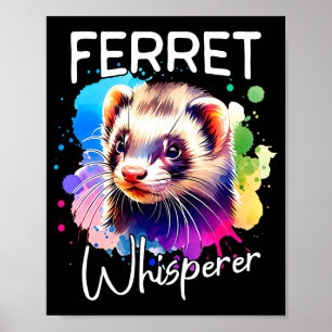 Ferret Whisperer Comfort Colors Adult Heavyweight  Poster