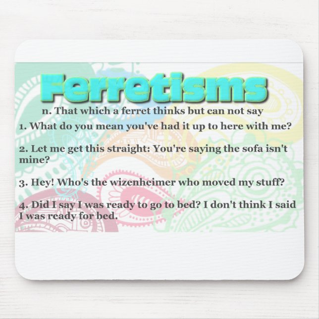 Ferretism or Ferret Quotes Mouse Mat (Front)