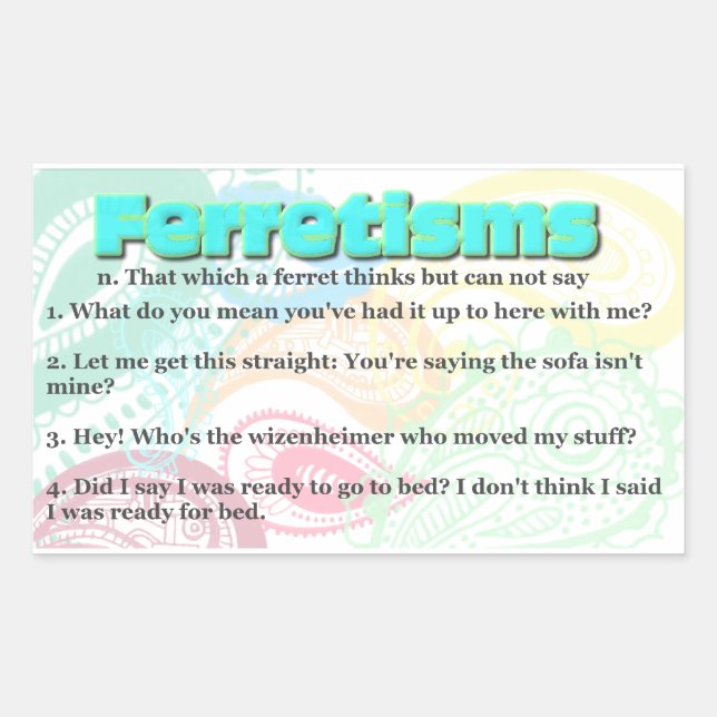Ferretism or Ferret Quotes Rectangular Sticker (Front)