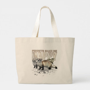 Ferrets Make Me Happy Cute Ferret Lover Gift Large Tote Bag