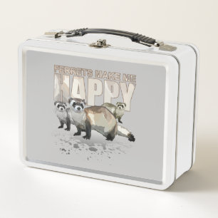 Ferrets Make Me Happy Metal Lunch Box