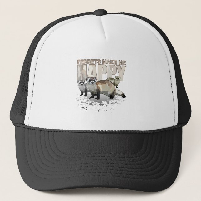 Ferrets Make Me Happy Trucker Hat (Front)