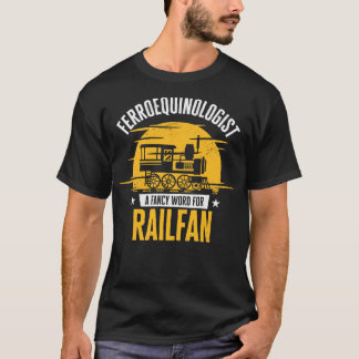Ferroequinologist Train Railfan Locomotive Hob T-Shirt