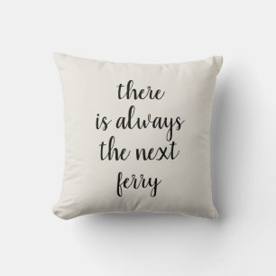 Ferry Quote Island Life Cushion