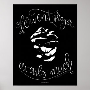 Fervent Prayer Avails Much - Praying Hands Black Poster