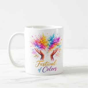 Festival of Colors - Holi Hands Color Explosion Ta Coffee Mug
