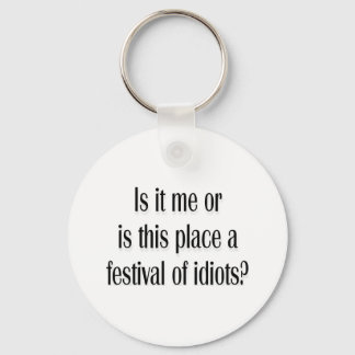 Festival of idiots? key ring