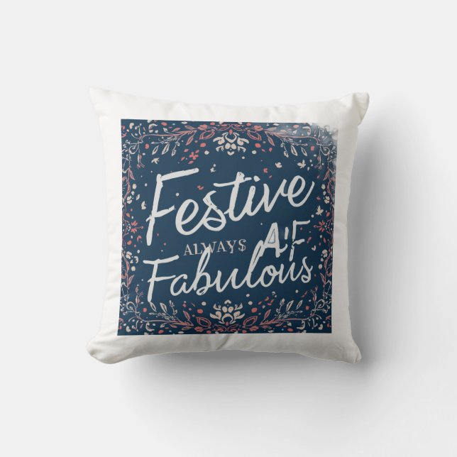 Festive AF Always Fabulous Cushion (Front)