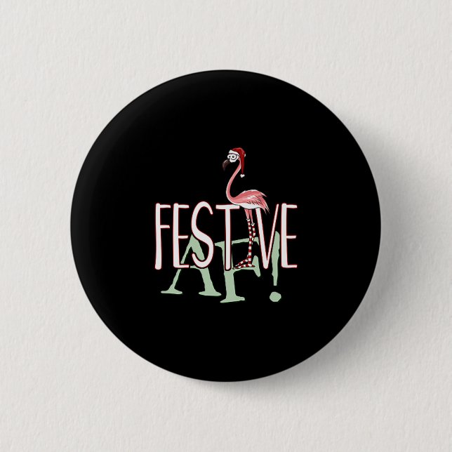 Festive Af Ironic Sarcastic Merry Christmas Flamin 6 Cm Round Badge (Front)