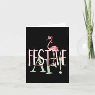 Festive Af Ironic Sarcastic Merry Christmas Flamin Card