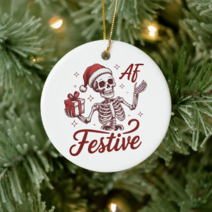 Festive Af Skeleton Snarky Christmas Sarcastic  Ceramic Tree Decoration