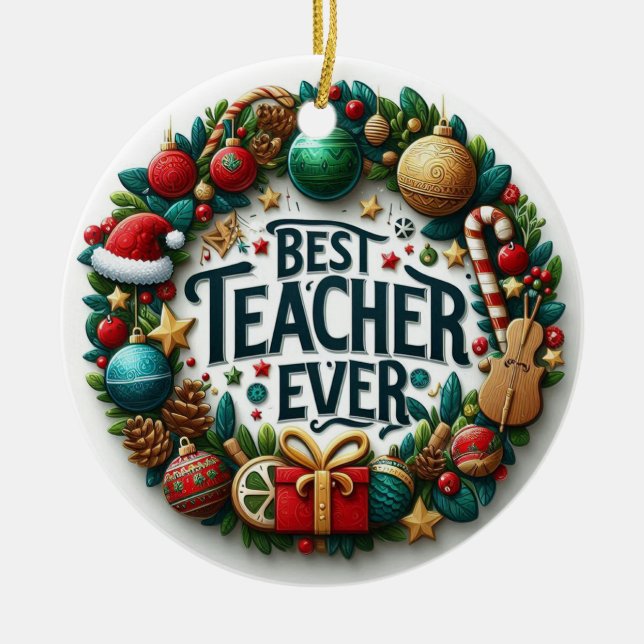 Festive Best Teacher Ever Christmas  Ceramic Tree Decoration (Front)