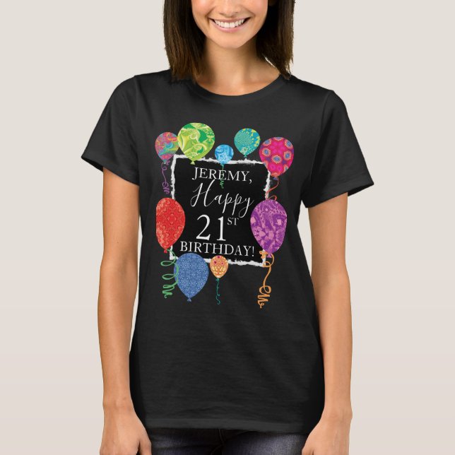 Festive Birthday Balloons Add Name and Age T-Shirt (Front)