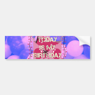 Festive Birthday Design: Today is my Birthday Bumper Sticker