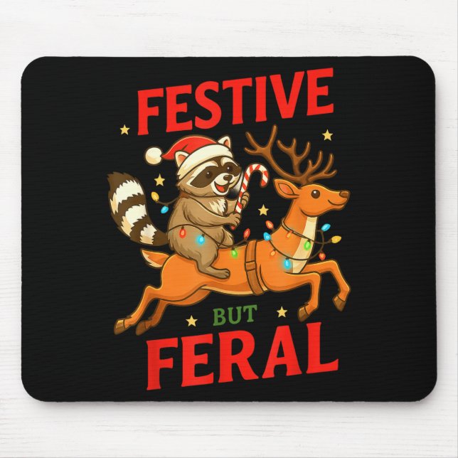 Festive But Feral Funny Christmas Raccoon Riding R Mouse Mat (Front)