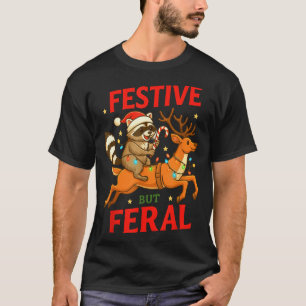 Festive But Feral Funny Christmas Raccoon Riding R T-Shirt