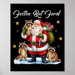 Festive But Feral Santa Raccoon Christmas Pajamas Poster