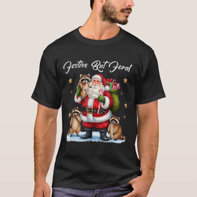 Festive But Feral Santa Raccoon Christmas Pajamas  T-Shirt (Front)