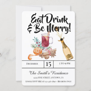 Festive Drinks Party Eat Drink & Be Merry! Invitation