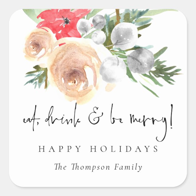 Festive Florals Eat Drink Be Name Happy Holidays Square Sticker (Front)