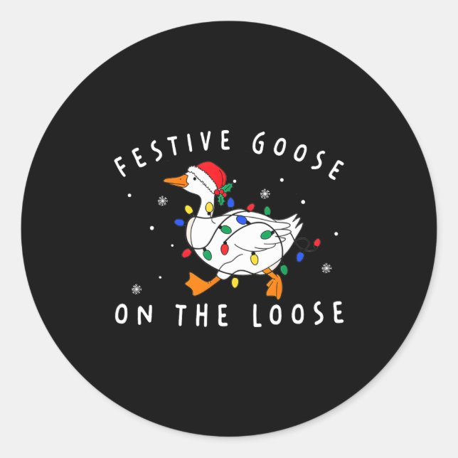 Festive Goose On The Loose Funny Christmas Humor  Classic Round Sticker (Front)