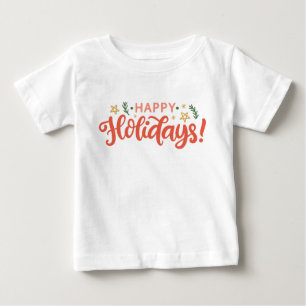 Festive Happy Holidays Design Baby T-Shirt
