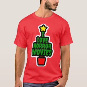 Festive I Love Horror Movies T-Shirt