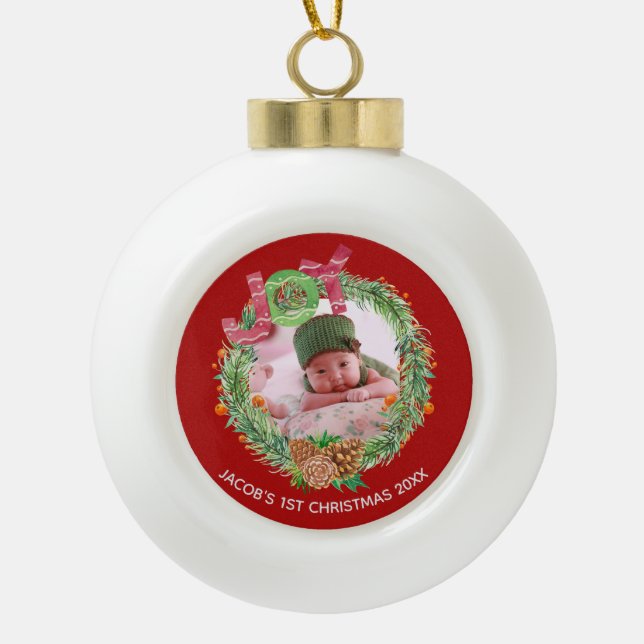 Festive JOY Baby's First Christmas PHOTO Ceramic Ball Christmas Ornament (Front)