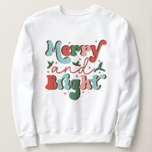 Festive Merry and Bright White Sweatshirt
