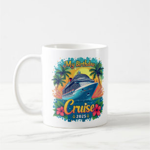 Festive My Birthday Cruise Ship Party 2025 Coffee Mug