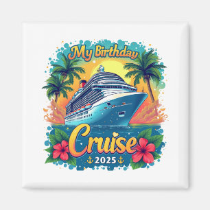 Festive My Birthday Cruise Ship Party 2025 Magnet
