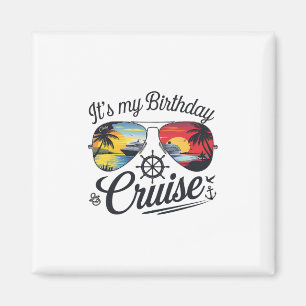 Festive My Birthday Cruise Ship Party 2025 Men  Magnet