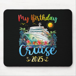 Festive My Birthday Cruise Ship Party 2025 Men, Wo Mouse Mat