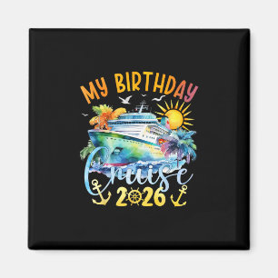 Festive My Birthday Cruise Ship Party 2026 Men Wom Magnet