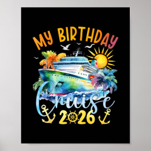 Festive My Birthday Cruise Ship Party 2026 Men Wom Poster