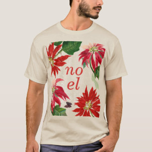 Festive Noel Poinsettia Floral  T-Shirt