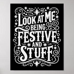 Festivity Look At Me Being Festive And Stuff Celeb Poster