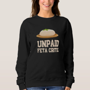 Feta Greek Feta Cheese  And Greek Food Sweatshirt