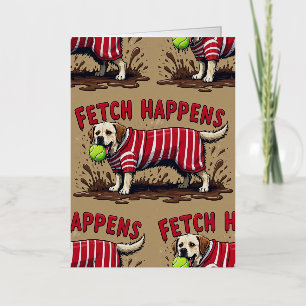 Fetch Happens Humourous poster muddy Labrador dog  Foil Greeting Card