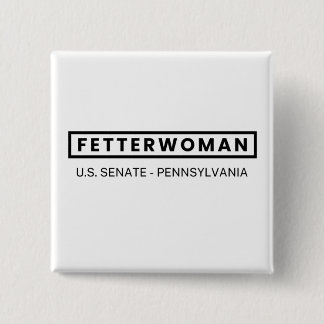 FETTERWOMAN U.S. Senate PENNSYLVANIA Fetterman 15 Cm Square Badge