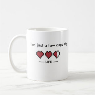 Few Cups Shy Mug